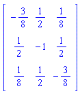 Matrix([[-3/8, 1/2, 1/8], [1/2, -1, 1/2], [1/8, 1/2, -3/8]])