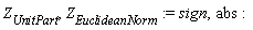 Z[UnitPart], Z[EuclideanNorm] := sign, abs