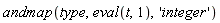 andmap(type, eval(t, 1), 'integer')