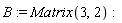 B := Matrix(3, 2)