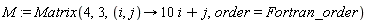 M := Matrix(4, 3, proc (i, j) options operator, arrow; 10*i+j end proc, order = Fortran_order)