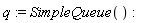 q := SimpleQueue()
