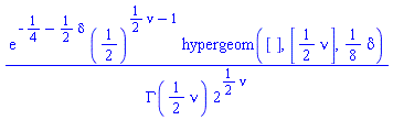 exp(-1/4-(1/2)*delta)*(1/2)^((1/2)*nu-1)*hypergeom([], [(1/2)*nu], (1/8)*delta)/(GAMMA((1/2)*nu)*2^((1/2)*nu))
