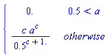 PIECEWISE([0., .5 < a], [c*a^c/.5^(c+1.), otherwise])