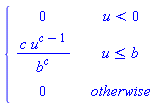 PIECEWISE([0, u < 0], [c*u^(c-1)/b^c, u <= b], [0, otherwise])