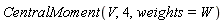 CentralMoment(V, 4, weights = W)