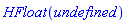 HFloat(HFloat(undefined))