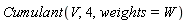 Cumulant(V, 4, weights = W)