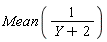 Mean(1/(Y+2))