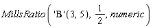 MillsRatio(('Beta')(3, 5), 1/2, numeric)