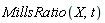 MillsRatio(X, t)