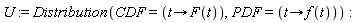 U := Distribution(CDF = (proc (t) options operator, arrow; F(t) end proc), PDF = (proc (t) options operator, arrow; f(t) end proc))