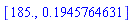 [185., .1945764631]