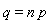 q = n*p
