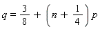 q = 3/8+(n+1/4)*p