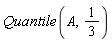 Quantile(A, 1/3)