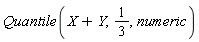 Quantile(X+Y, 1/3, numeric)