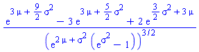 (exp(3*mu+(9/2)*sigma^2)-3*exp(3*mu+(5/2)*sigma^2)+2*exp((3/2)*sigma^2+3*mu))/(exp(2*mu+sigma^2)*(exp(sigma^2)-1))^(3/2)