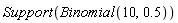 Support(Binomial(10, .5))