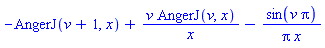 -AngerJ(v+1, x)+v*AngerJ(v, x)/x-sin(v*Pi)/(Pi*x)