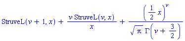 StruveL(v+1, x)+v*StruveL(v, x)/x+((1/2)*x)^v/(Pi^(1/2)*GAMMA(v+3/2))