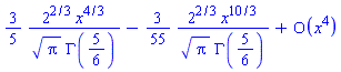 (3/5)*2^(2/3)*x^(4/3)/(Pi^(1/2)*GAMMA(5/6))-(3/55)*2^(2/3)*x^(10/3)/(Pi^(1/2)*GAMMA(5/6))+O(x^4)