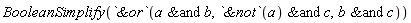 BooleanSimplify(`&or`(`&and`(a, b), `&and`(`&not`(a), c), `&and`(b, c)))