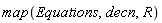 map(Equations, decn, R)