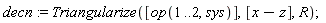 decn := Triangularize([op(1 .. 2, sys)], [x-z], R)