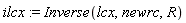 ilcx := Inverse(lcx, newrc, R)