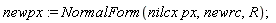 newpx := NormalForm(nilcx*px, newrc, R)