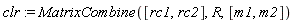 clr := MatrixCombine([rc1, rc2], R, [m1, m2])