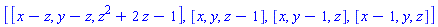 [[x-z, y-z, z^2+2*z-1], [x, y, z-1], [x, y-1, z], [x-1, y, z]]