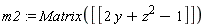 m2 := Matrix([[2*y+z^2-1]])