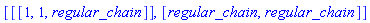 [[[1, 1, regular_chain]], [regular_chain, regular_chain]]