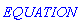 EQUATION