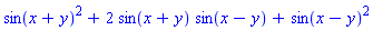 sin(x+y)^2+2*sin(x+y)*sin(x-y)+sin(x-y)^2