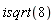 isqrt(8)