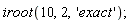 iroot(10, 2, 'exact')