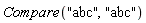 Compare("abc", "abc")