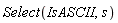 Select(IsASCII, s)