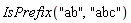 IsPrefix("ab", "abc")