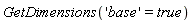 GetDimensions('base' = true)
