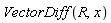 VectorDiff(R, x)