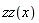 zz(x)