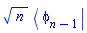 n^(1/2)*Physics:-Bra(phi, n-1)