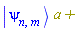 Physics:-`*`(Physics:-Ket(psi, n, m), `a+`)