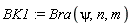 BK1 := Bra(psi, n, m)