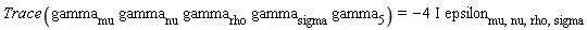 Trace(gamma[mu]*gamma[nu]*gamma[rho]*gamma[sigma]*gamma[5]) = -(4*I)*epsilon[mu, nu, rho, sigma]