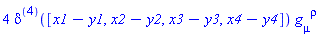 4*Dirac([x1-y1, x2-y2, x3-y3, x4-y4])*Physics:-g_[mu, `~rho`]
